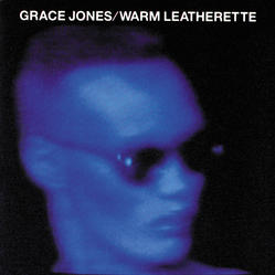 Grace Jones-Warm Leatherette